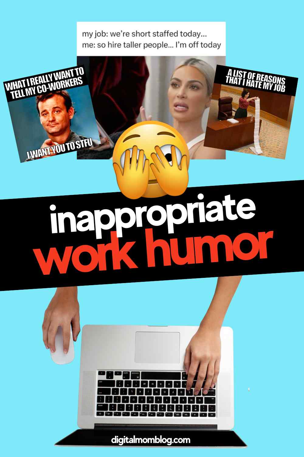 inappropriate work humor A collage featuring memes related to inappropriate work humor with an emoji covering its face. The background shows a person using a laptop, with bold text saying 'inappropriate work humor' across the center.