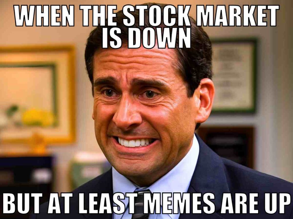 stock market meme A stock market meme featuring a man with a nervous grin is shown with the caption, "When the stock market is down but at least memes are up."