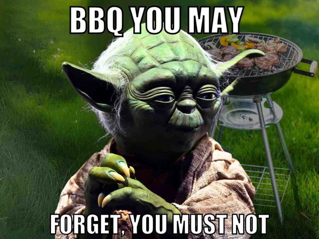 memorial day yoda meme Memorial day meme featuring yoda saying bbq you may, forget you must not.