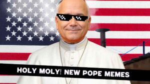 Cardinal Robert Prevost the new Pope with pixelated sunglasses stands in front of an American flag background, accompanied by the text 'HOLY MOLY! NEW POPE MEMES' in bold letters at the bottom.