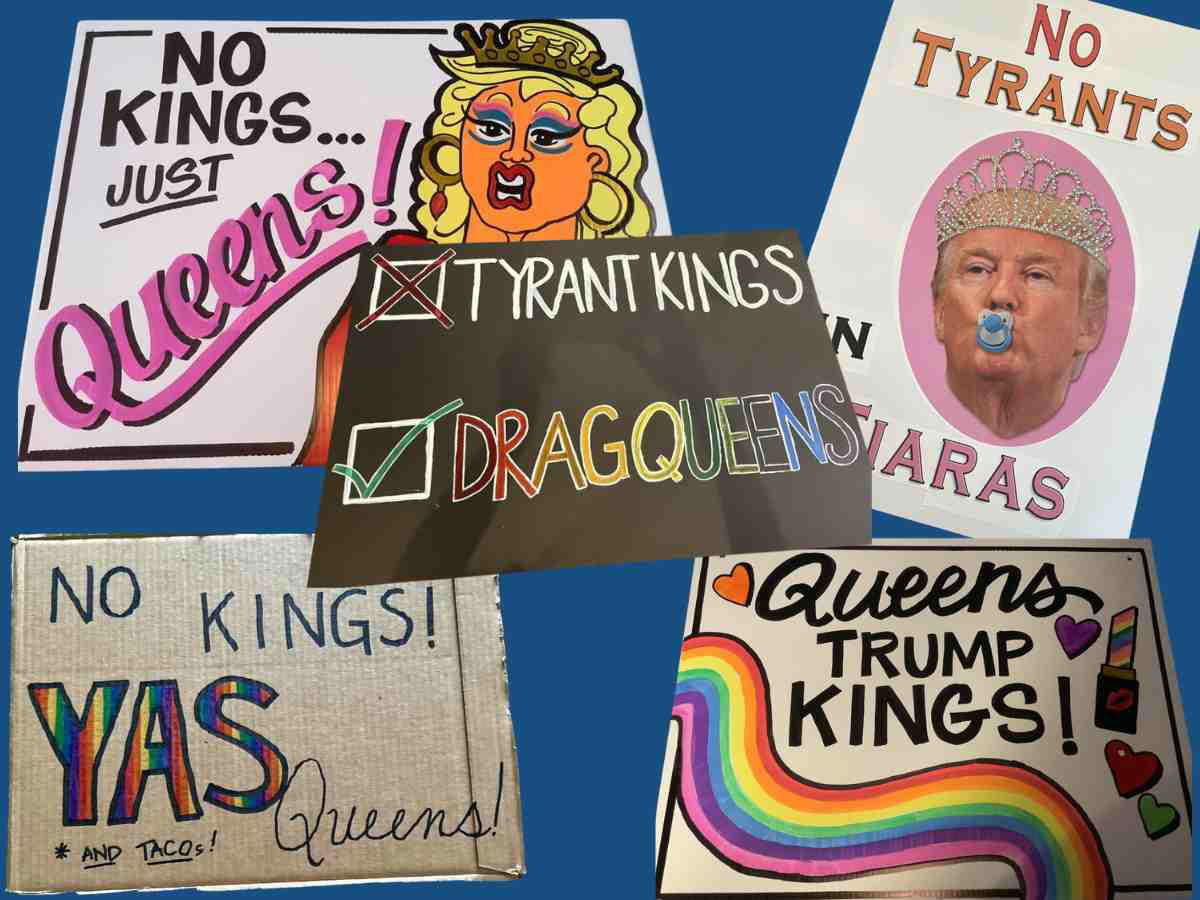 No Kings Protest Sign Ideas Queens Collage of Queen No King protest signs with colorful LGBTQ-themed messages and inclusive pride slogans