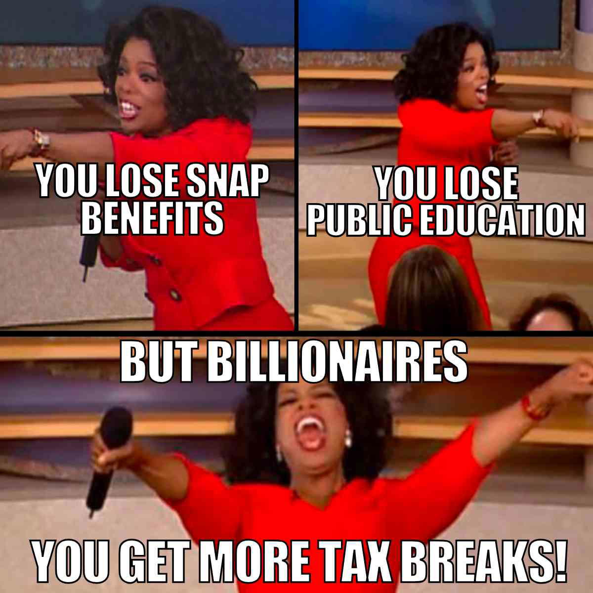 big beautiful bill cuts meme Oprah poinging out snap benefits and public education defunding in a big beautiful bill cuts meme