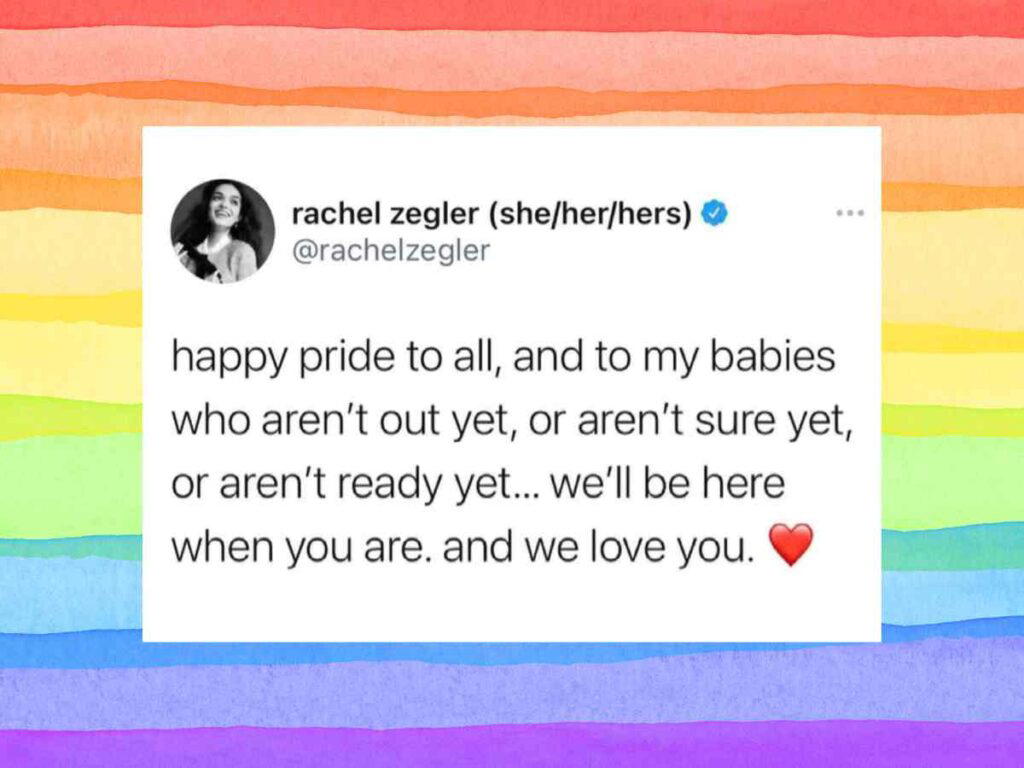 closeted ally meme A meme featuring a tweet from "rachel zegler (she/her/hers)" with a rainbow background, saying: "happy pride to all, and to my babies who aren’t out yet, or aren’t sure yet, or aren’t ready yet... we’ll be here when you are. and we love you." A red heart emoji follows the text.