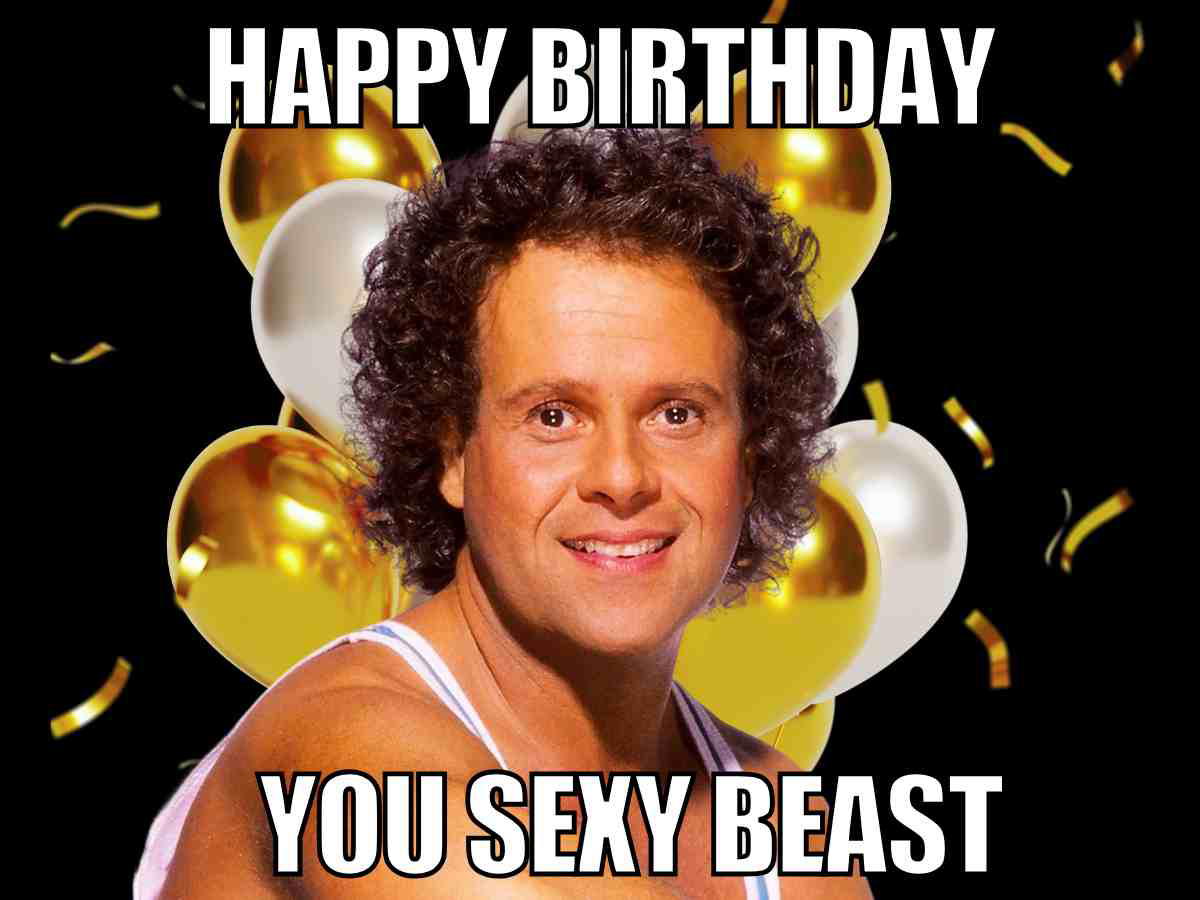 Funny birthday meme for men featuring Richard Simmons with balloons in the background and the caption Happy Birthday you sexy beast