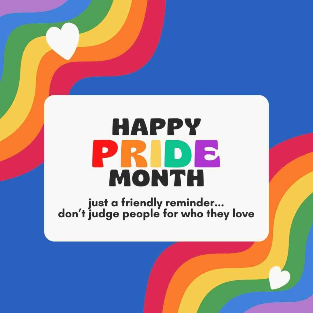 love gay ally meme A Ally Pride Month meme featuring the message "Happy Pride Month" with "Pride" in rainbow-colored letters. Below, it says "just a friendly reminder... don’t judge people for who they love." The background includes rainbow stripes and white hearts on a blue background.